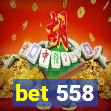 bet 558